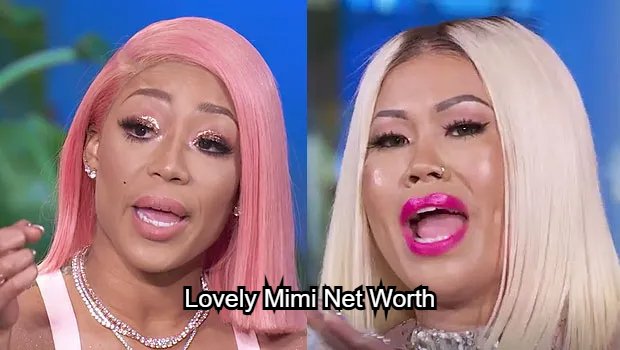 Lovely Mimi Net Worth